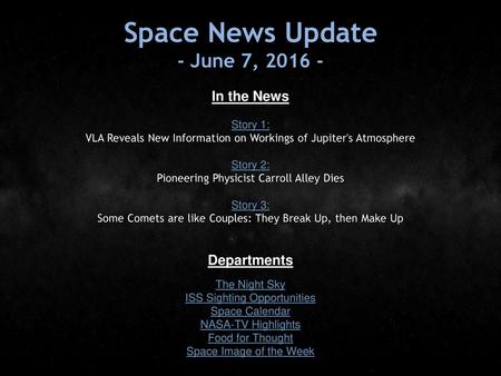 Space News Update - June 7, In the News Departments Story 1: