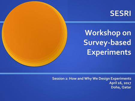 SESRI Workshop on Survey-based Experiments
