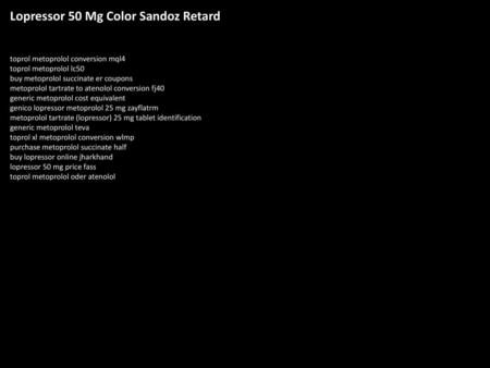 Lopressor 50 Mg Color Sandoz Retard