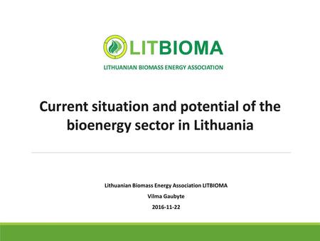Current situation and potential of the bioenergy sector in Lithuania