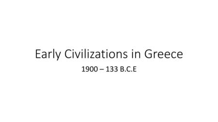 Early Civilizations in Greece