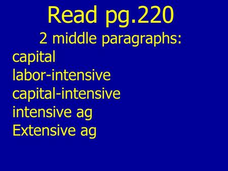 Read pg middle paragraphs: capital labor-intensive