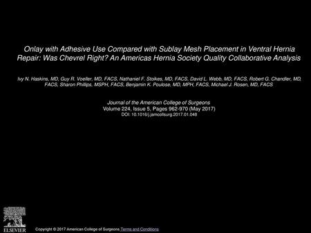 Onlay with Adhesive Use Compared with Sublay Mesh Placement in Ventral Hernia Repair: Was Chevrel Right? An Americas Hernia Society Quality Collaborative.
