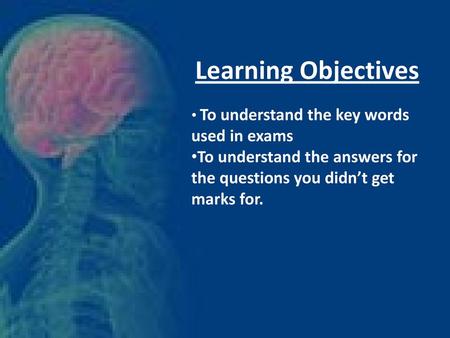 Learning Objectives To understand the key words used in exams