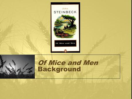 Of Mice and Men Background