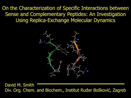 On the Characterization of Specific Interactions between Sense and Complementary Peptides: An Investigation Using Replica-Exchange Molecular Dynamics David.