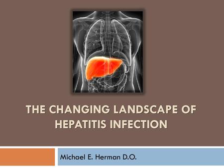 The changing landscape of hepatitis infection