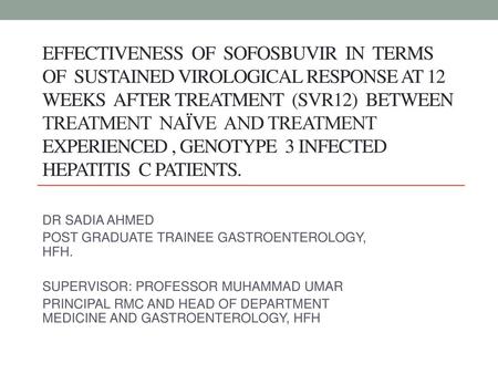 Effectiveness of Sofosbuvir in terms of sustained virological response at 12 weeks after treatment (SVR12) BETWEEN treatment naïve AND treatment.