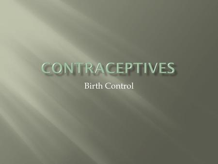 Contraceptives Birth Control.