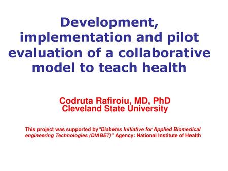 Codruta Rafiroiu, MD, PhD Cleveland State University