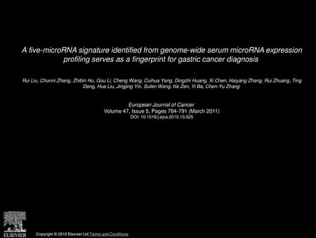 A five-microRNA signature identified from genome-wide serum microRNA expression profiling serves as a fingerprint for gastric cancer diagnosis  Rui Liu,