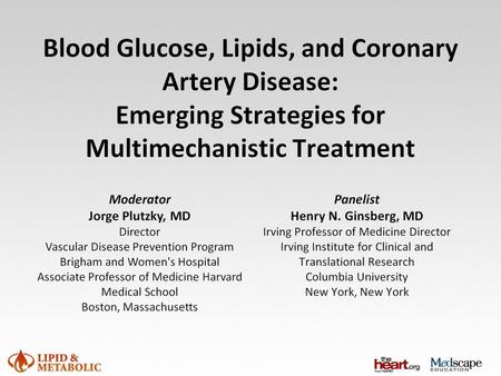 Blood Glucose, Lipids, and Coronary Artery Disease: Emerging Strategies for Multimechanistic Treatment.