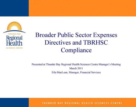 Broader Public Sector Expenses Directives and TBRHSC Compliance