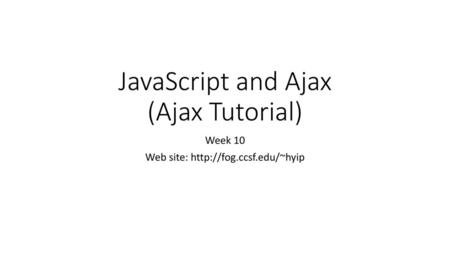 JavaScript and Ajax (Ajax Tutorial)