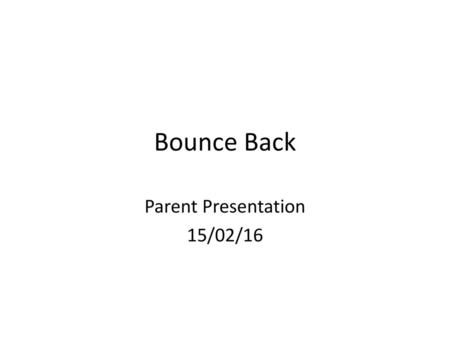 Parent Presentation 15/02/16
