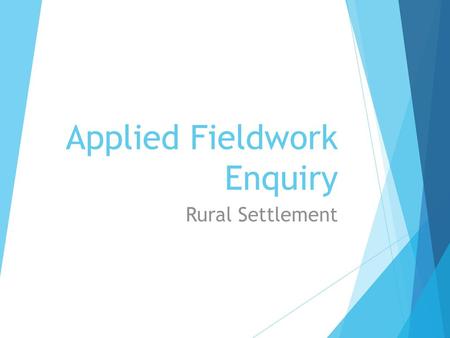 Applied Fieldwork Enquiry