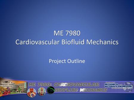 ME 7980 Cardiovascular Biofluid Mechanics