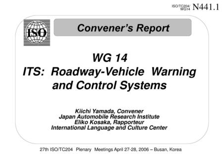 WG 14 ITS: Roadway-Vehicle Warning and Control Systems