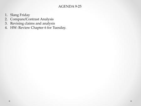 AGENDA 9-25 Slang Friday Compare/Contrast Analysis