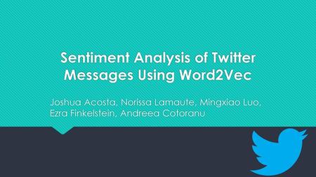 Sentiment Analysis of Twitter Messages Using Word2Vec