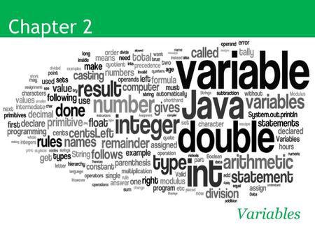 Chapter 2 Variables.