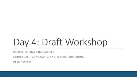 Day 4: Draft Workshop Sample Literacy Narratives