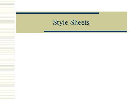 Style Sheets.