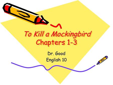 To Kill a Mockingbird Chapters 1-3