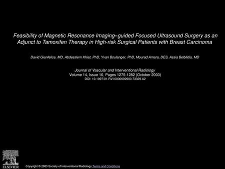 Feasibility of Magnetic Resonance Imaging–guided Focused Ultrasound Surgery as an Adjunct to Tamoxifen Therapy in High-risk Surgical Patients with Breast.