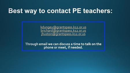 Best way to contact PE teachers:
