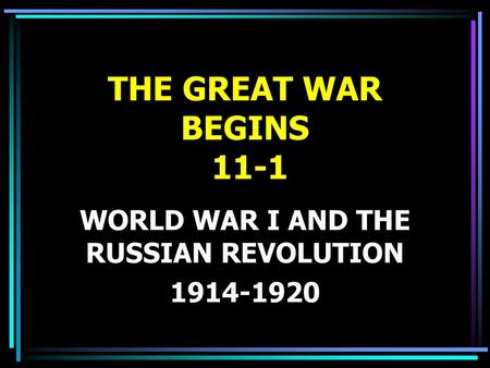 WORLD WAR I AND THE RUSSIAN REVOLUTION
