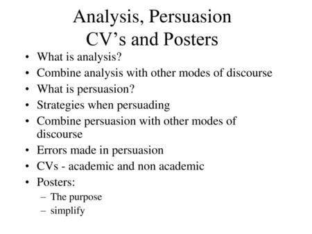 Analysis, Persuasion CV’s and Posters
