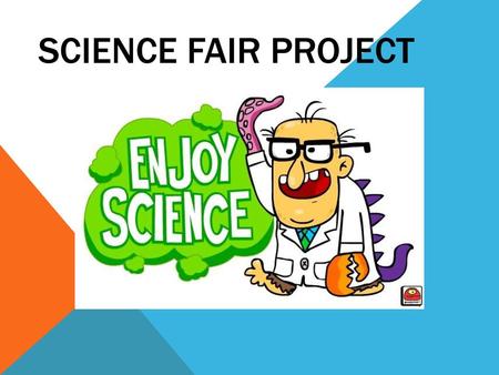 Science Fair Project.