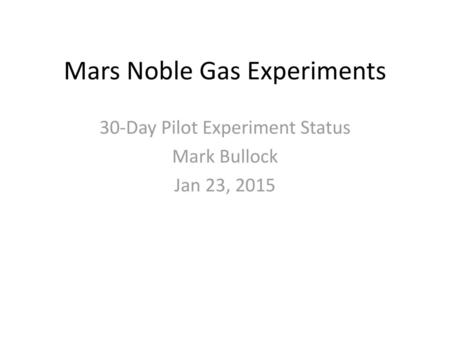 Mars Noble Gas Experiments