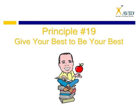 Principle #19 Give Your Best to Be Your Best