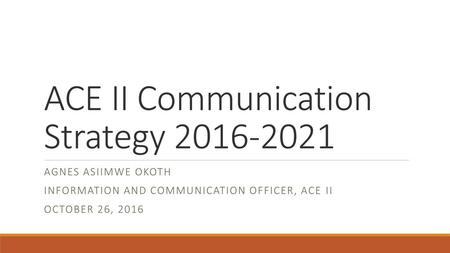 ACE II Communication Strategy