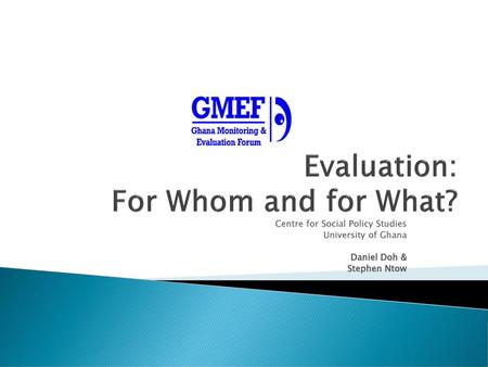 Evaluation: For Whom and for What?