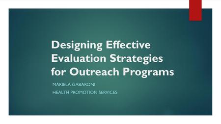 Designing Effective Evaluation Strategies for Outreach Programs