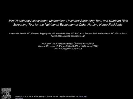 Mini-Nutritional Assessment, Malnutrition Universal Screening Tool, and Nutrition Risk Screening Tool for the Nutritional Evaluation of Older Nursing.