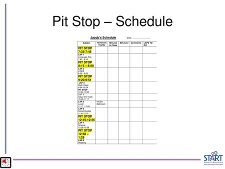 Pit Stop – Schedule.