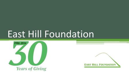 East Hill Foundation.