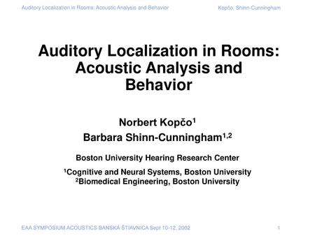 Auditory Localization in Rooms: Acoustic Analysis and Behavior