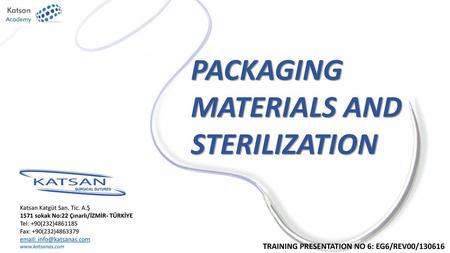 PACKAGING MATERIALS AND STERILIZATION