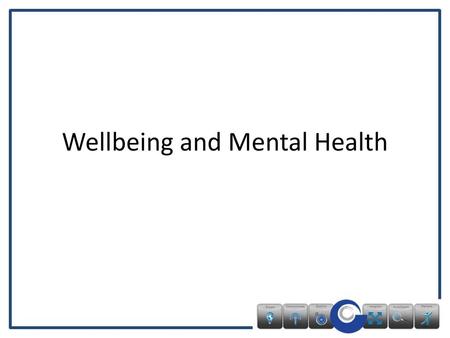 Wellbeing and Mental Health