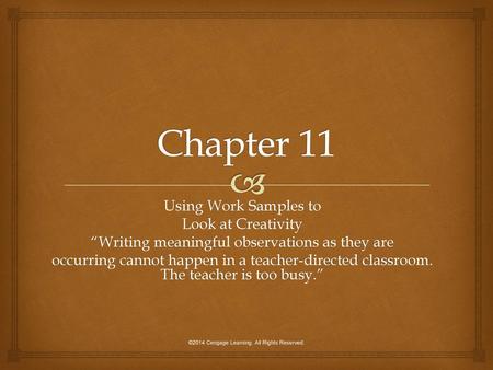 Chapter 11 Using Work Samples to Look at Creativity