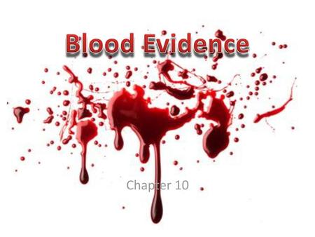 Blood Evidence Chapter 10.