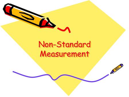 Non-Standard Measurement