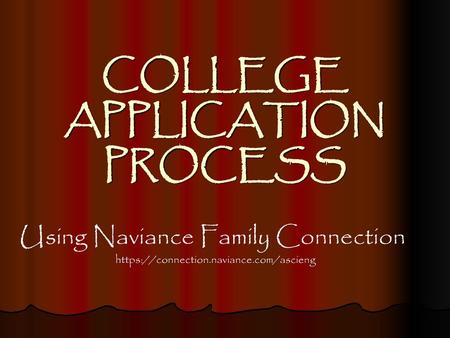 COLLEGE APPLICATION PROCESS