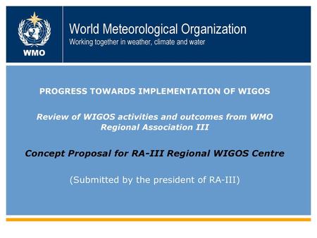 Concept Proposal for RA-III Regional WIGOS Centre