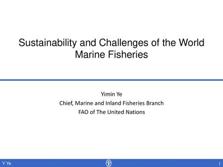 Sustainability and Challenges of the World Marine Fisheries